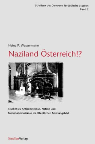 Stock image for Naziland sterreich!?: Studien zu Antisemitismus, Nation und Nationalsozialismus im ffentlichen Meinungsbild for sale by Revaluation Books