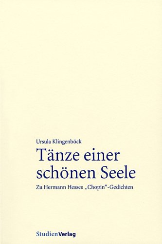 Beispielbild fr Tnze einer schnen Seele: Zu Hermann Hesses "Chopin"-Gedichten zum Verkauf von medimops