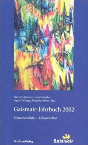 Beispielbild fr Gaismair-Jahrbuch 2002. Menschenbilder - Lebenswelten. zum Verkauf von Buchhandlung Gerhard Hcher