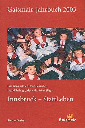 Beispielbild fr Gaismair-Jahrbuch 2003. Innsbruck - StattLeben. zum Verkauf von Buchhandlung Gerhard Hcher
