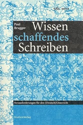 Beispielbild fr Wissen schaffendes Schreiben. Herausforderung fr den (Deutsch)Unterricht zum Verkauf von medimops