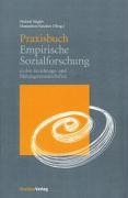 Praxisbuch: Empirische Sozialforschung in den Erziehungs- und Bildungswissenschaften (9783706519724) by [???]