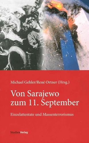 Von Sarajewo zum 11. September 2001 (9783706540193) by Unknown Author