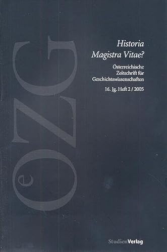 Beispielbild fr Historia Magistra Vitae? Osterreichische Zeitschrift fur Geschichtswissenschaften zum Verkauf von Zubal-Books, Since 1961