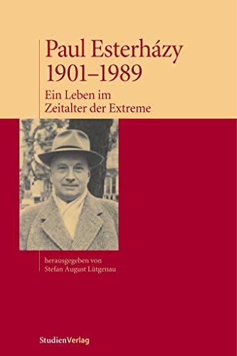 9783706541275: Paul Esterhzy, 1901-1989: Ein Leben im Zeitalter der Extreme