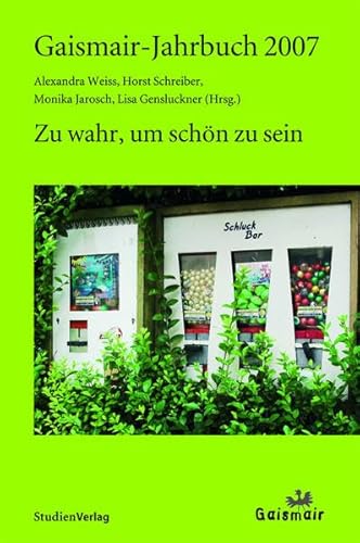 Beispielbild fr Gaismair-Jahrbuch 2007. Zu wahr, um schn zu sein. zum Verkauf von Buchhandlung Gerhard Hcher