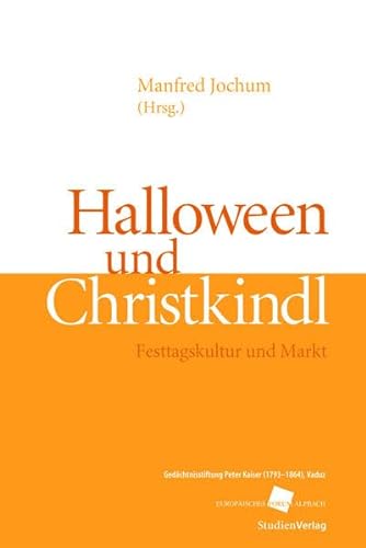 Beispielbild fr Halloween und Christkindl: Festtagskultur und Markt (Kultur und Wirtschaft) zum Verkauf von Buchmarie
