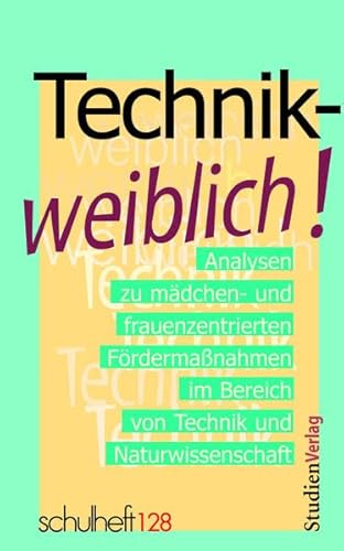 9783706544467: Technik - weiblich!