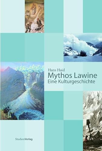 9783706544931: Haid, H: Mythos Lawine