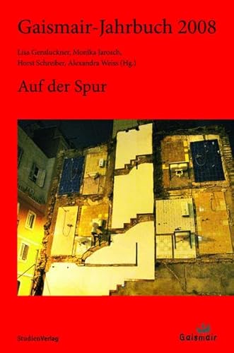 Gaismair-Jahrbuch 2008. Auf der Spur (9783706545389) by Unknown Author