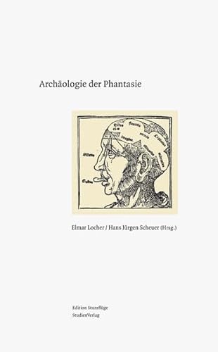 Archäologie der Phantasie Vom 