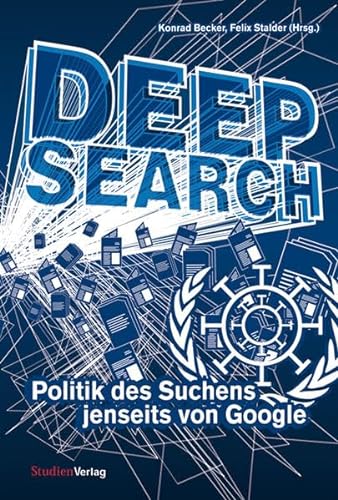 9783706547949: Deep Search - Politik des Suchens jenseits von Google