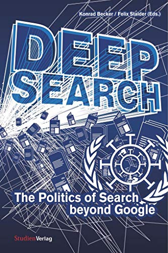 Stock image for Deep Search: The Politics of Search Beyond Google for sale by ThriftBooks-Atlanta