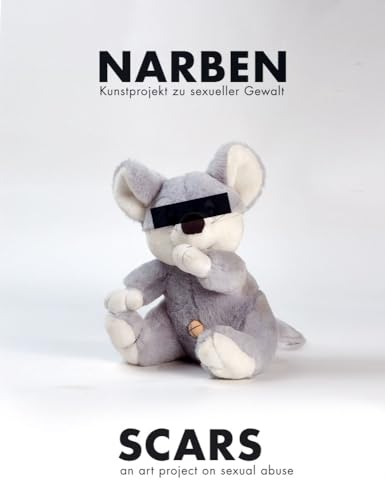 Beispielbild fr NARBEN / SCARS: Kunstprojekt zu sexueller Gewalt / An art project on sexual abuse zum Verkauf von medimops