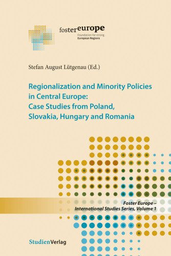 Beispielbild fr Regionalization and Minority Policies in Central Europe: Case Studies from Poland, Slovakia, Hungary and Romania (Studien Verlag) zum Verkauf von Books From California