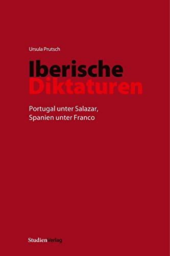 Beispielbild fr Iberische Diktaturen: Portugal unter Salazar, Spanien unter Franco zum Verkauf von Revaluation Books