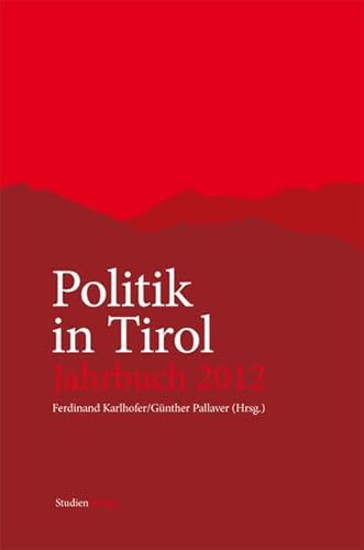 Stock image for Politik in Tirol - Jahrbuch 2012: Innsbruck - Stadt und Peripherie for sale by medimops