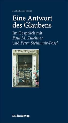 Beispielbild fr Eine Antwort des Glaubens: Im Gesprch mit Paul M. Zulehner und Petra Steinmair-Psel zum Verkauf von Goodbooks-Wien