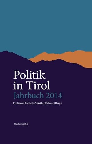 9783706553094: Politik in Tirol. Jahrbuch 2014