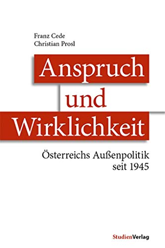 9783706554305: Anspruch und Wirklichkeit: sterreichs Auenpolitik seit 1945