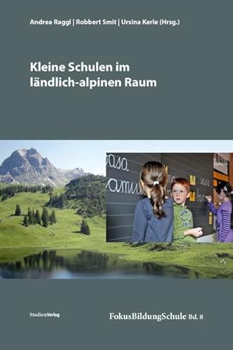 9783706554732: Kleine Schulen im lndlich-alpinen Raum