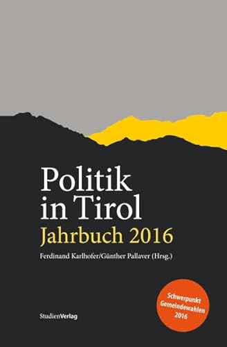 9783706554848: Politik in Tirol. Jahrbuch 2016