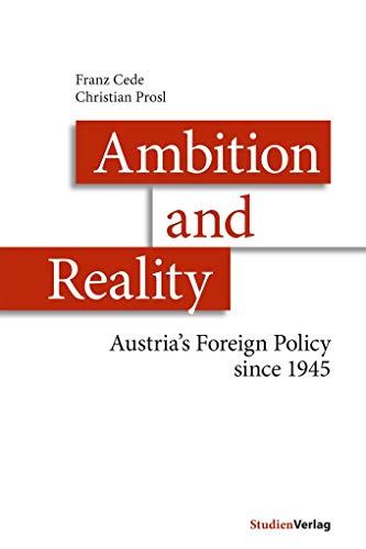 Stock image for Ambition and Reality: Austria's Foreign Policy Since 1945 for sale by ThriftBooks-Dallas