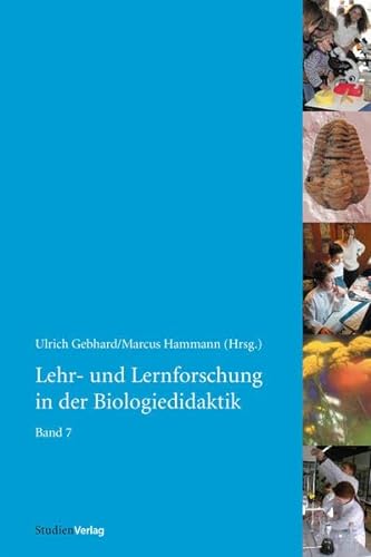 Beispielbild fr Lehr- und Lernforschung in der Biologiedidaktik: Band 7 zum Verkauf von Jasmin Berger