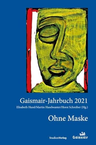 Beispielbild fr Ohne Maske: Gaismair-Jahrbuch 2021 (Jahrbuch der Michael-Gaismair-Gesellschaft) zum Verkauf von medimops