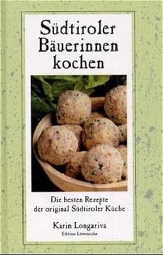 Beispielbild fr Sdtiroler Buerinnen kochen: Die besten Rezepte der original Sdtiroler Kche zum Verkauf von medimops