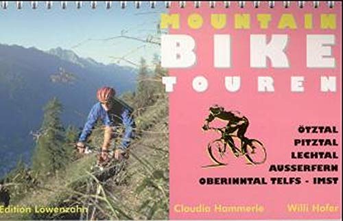 Imagen de archivo de Mountainbike Touren: tztal, Pitztal, Lechtal, Auerfern, Oberinntal Telfs - Imst a la venta por Buchmarie