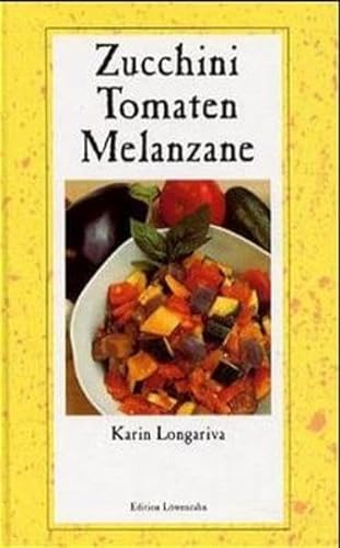 Beispielbild fr Zucchini, Tomaten, Melanzane zum Verkauf von medimops