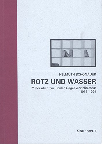 Beispielbild fr Rotz und Wasser : Materialien zur Tiroler Gegenwartsliteratur 1988-1999 zum Verkauf von Buchhandlung Gerhard Hcher