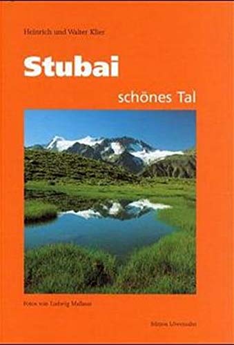 9783706622332: Stubai - schnes Tal