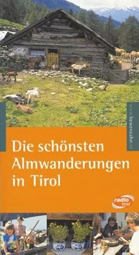 Stock image for Die schnsten Almwanderungen in Tirol for sale by medimops