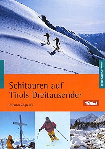 Beispielbild fr Schitouren auf Tirols Dreitausender: Schitouren Innsbruck und Umgebung zum Verkauf von medimops