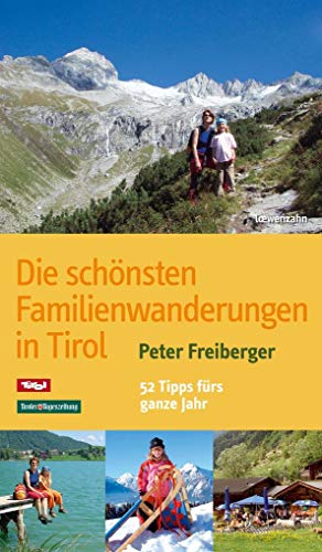 Beispielbild fr Die schnsten Familienwanderungen in Tirol: 52 Tipps frs ganze Jahr zum Verkauf von medimops