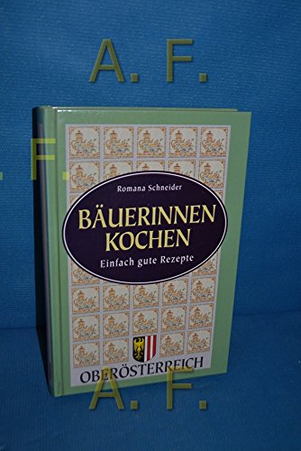 Beispielbild fr Obersterreichische Buerinnen kochen: Einfach gute Rezepte zum Verkauf von medimops