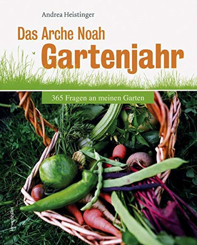 Beispielbild fr Das Arche Noah Gartenjahr: 365 Fragen an meinen Garten zum Verkauf von medimops