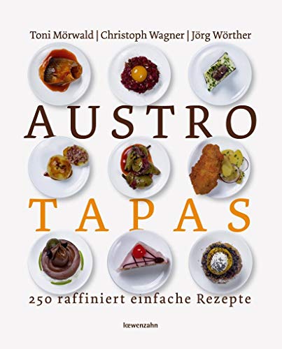 Beispielbild fr Austro Tapas: 250 raffiniert einfache Rezepte Gebundene Ausgabe von Toni Mrwald (Autor), Christoph Wagner (Autor), Jrg Wrther (Autor) zum Verkauf von BUCHSERVICE / ANTIQUARIAT Lars Lutzer