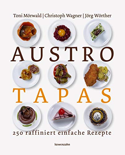 Imagen de archivo de Austro Tapas: 250 raffinierte einfache Rezepte [Gebundene Ausgabe] Christoph Wagner (Autor), Jrg Wrther (Autor), Toni Mrwald (Autor), Kurt-Michael Westermann (Fotograf) Spanien Restaurants Zutaten von hchster Qualitt kleine Speisen besonderer Geschmack Gourmetjournalist Haubenkche Toni Mrwald Jrg Wrther Kochbuch Kleine Schmankerl Men Genieen kstliche Kleinigkeiten KLEINE GERICHTE GROSSER GENUSS schmackhafte Kstlichkeite a la venta por BUCHSERVICE / ANTIQUARIAT Lars Lutzer