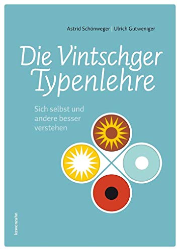 9783706624695: Die Vintschger Typenlehre: Sich selbst und andere besser verstehen