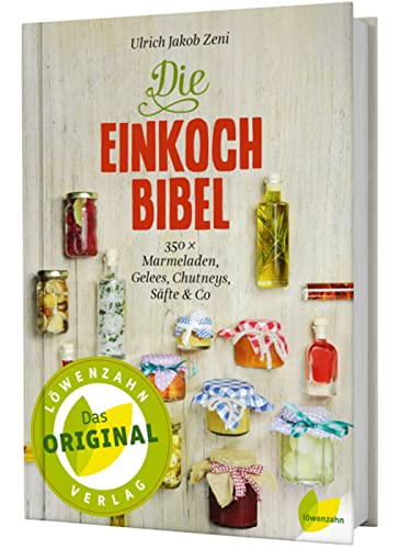 Stock image for Die Einkoch-Bibel. 350 x Marmeladen, Gelees, Chutneys, Sfte & Co for sale by medimops