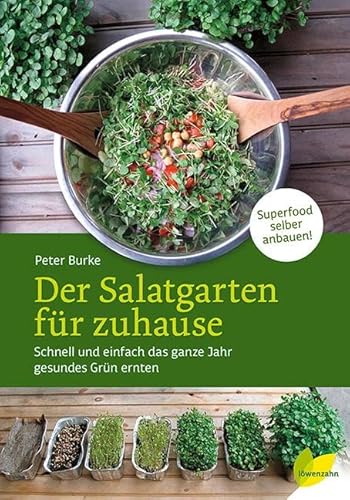 Der Salatgarten für zuhause - Burke, Peter