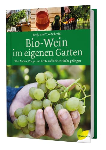 9783706626224: Bio-Wein im eigenen Garten: Wie Anbau, Pflege und Ernte auf kleiner Flche gelingen