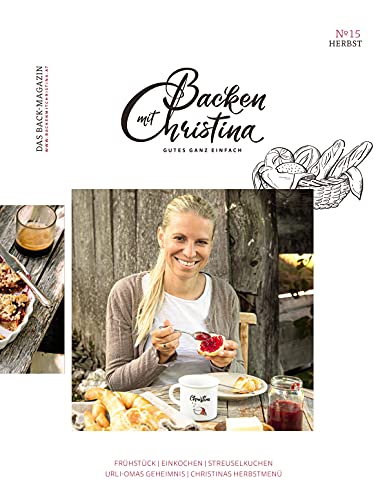 Imagen de archivo de Christina Bauer Magazin: Das Back-Magazin. No 15 September 2021 (Backen mit Christina) a la venta por medimops