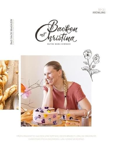 Imagen de archivo de Christina Bauer Magazin: Das Back-Magazin. No 21 Mrz 2023 (Backen mit Christina) a la venta por medimops