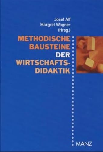 Stock image for Methodische Bausteine der Wirtschaftsdidaktik for sale by Buchpark