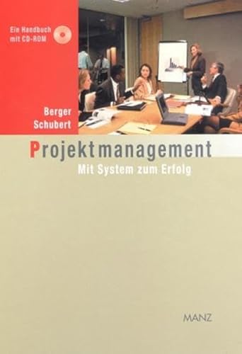 Projektmanagement. Mit System zum Erfolg (9783706811057) by Berger, Christoph; Schubert, Karin
