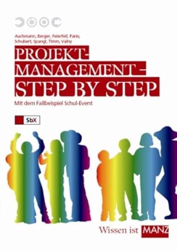 Beispielbild fr Projektmanagement HAK IV/V - Step by Step: Mit dem Fallbeispiel Schul-Event zum Verkauf von medimops